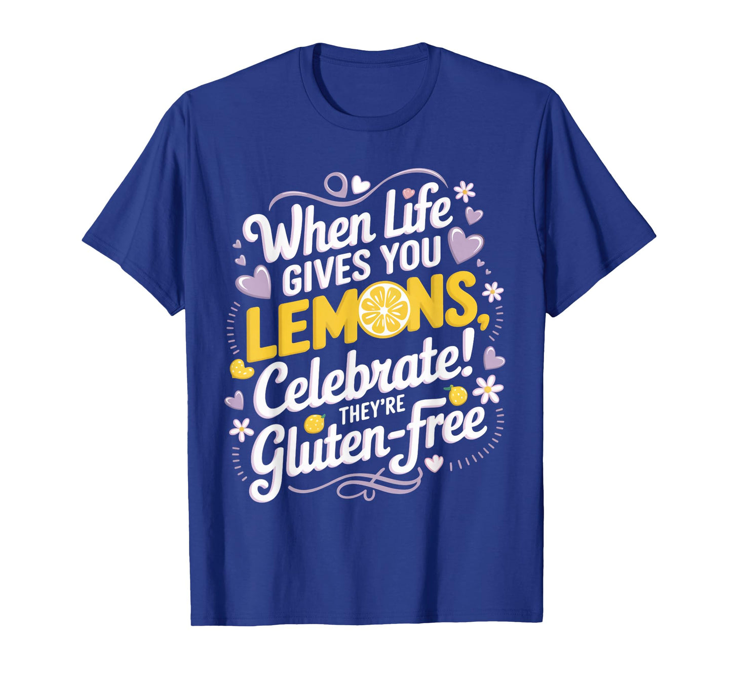 Gives You Lemons Wheat Allergy Celiac Disease Gluten Free T-Shirt