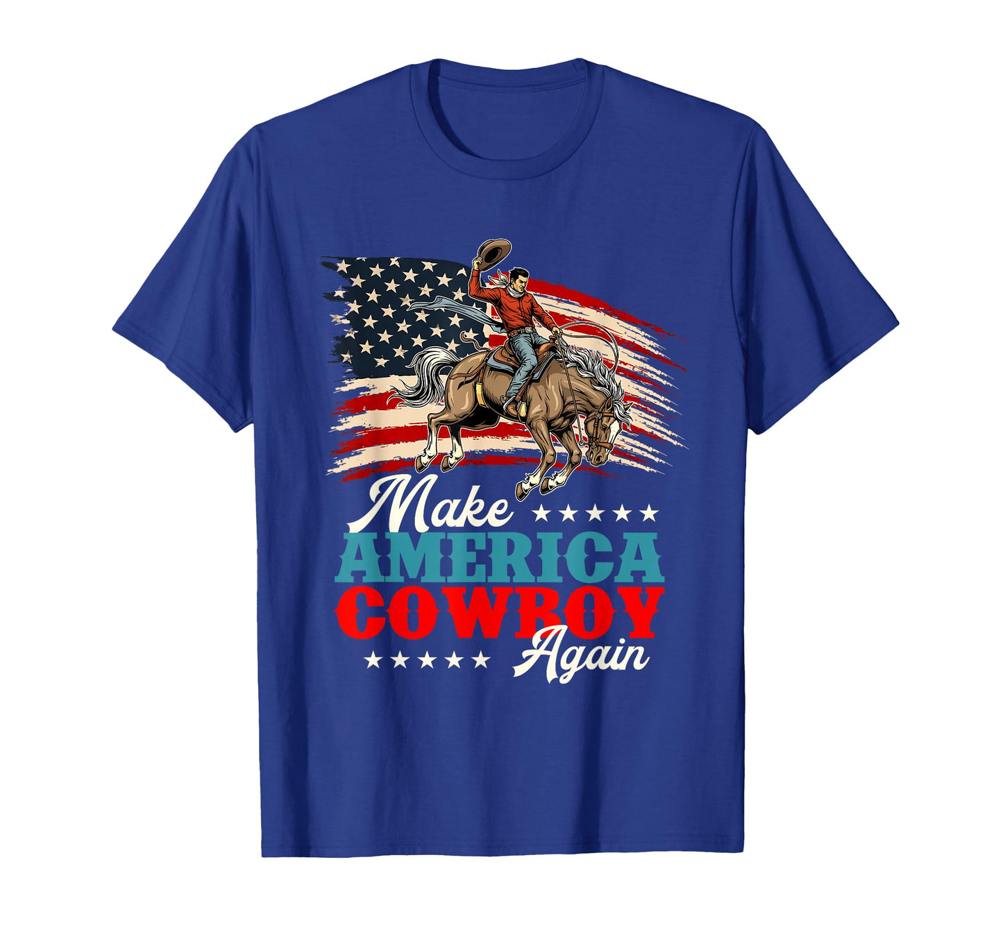 Make America Cowboy Again - Country Western Cowpoke T-Shirt