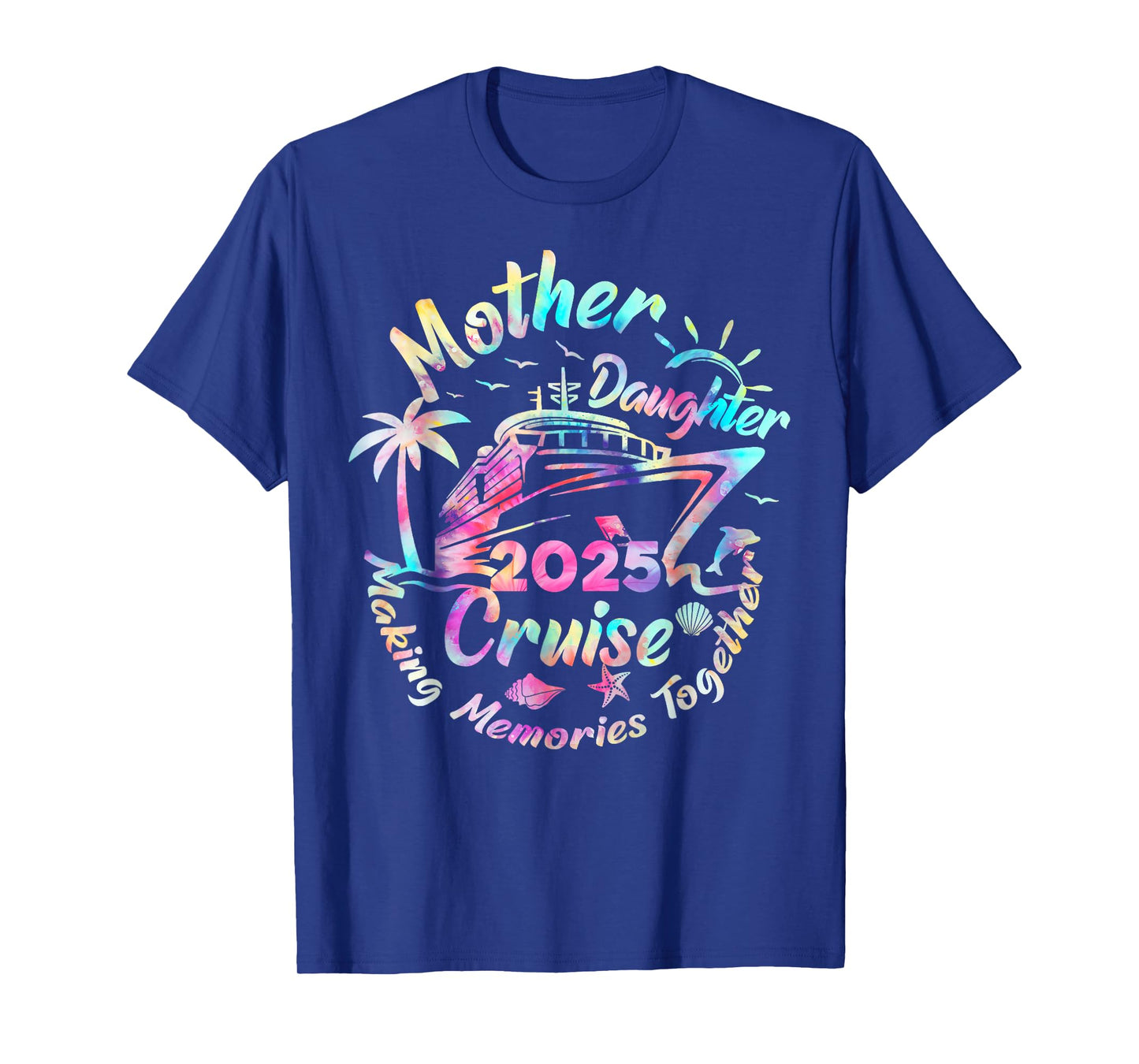 Cruise Mother Daughter Trip 2025 Funny Mom Daughter Vacation T-Shirt