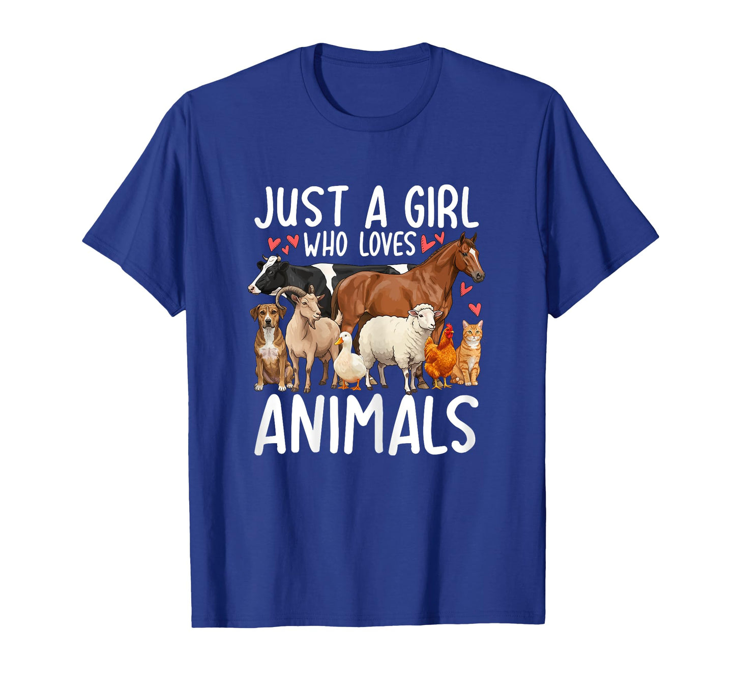 Just a Girl Who Loves Animals Dog Cat Horse Goat Cow Chicken T-Shirt
