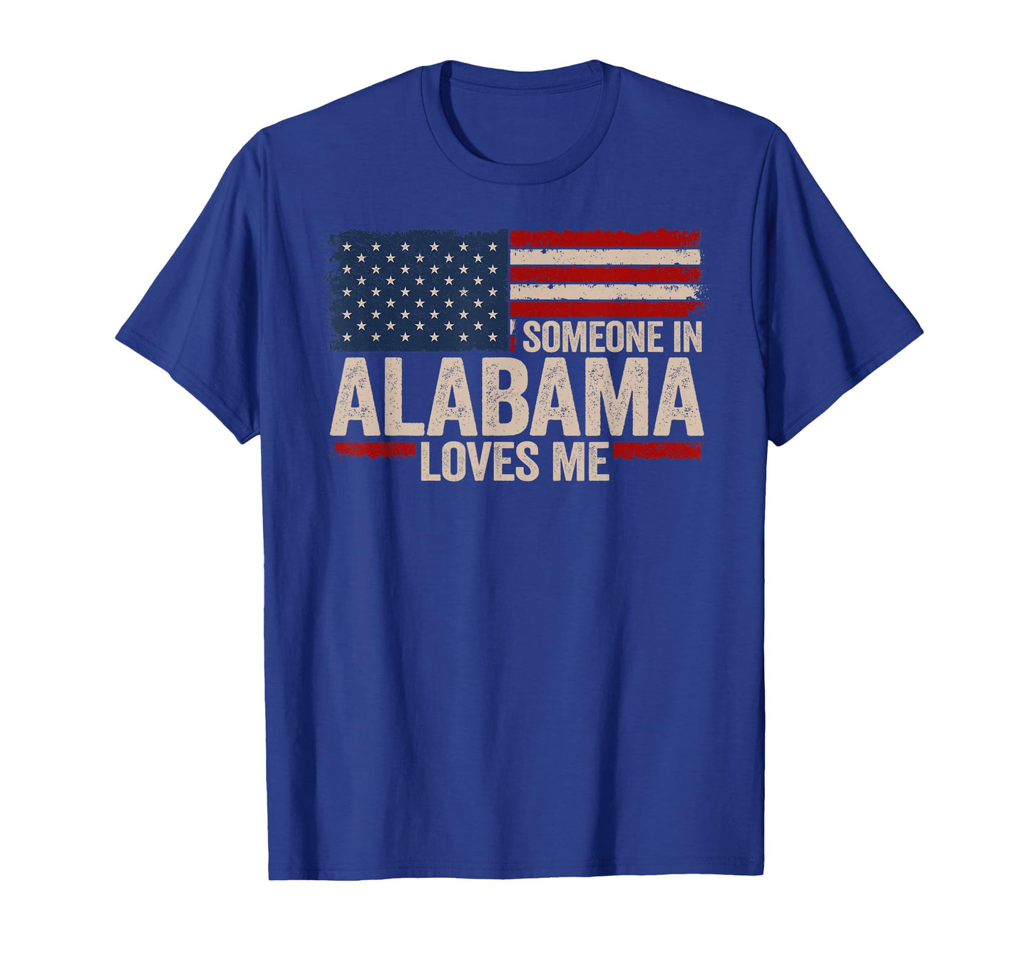 Someone In Alabama Loves Me T-Shirt