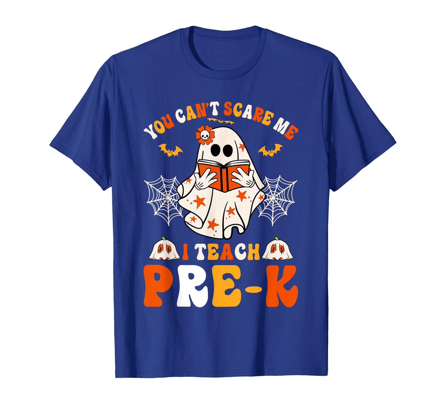 You Cant Scare Me I Teach Pre-K Teacher Halloween T-Shirt