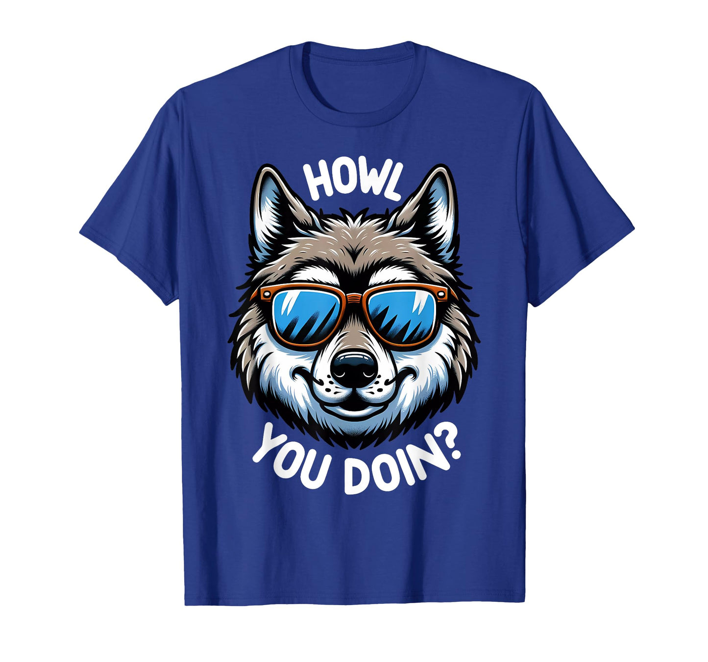 Funny Wolf Howl You Doin Wildlife Animal Pun Lover T-Shirt