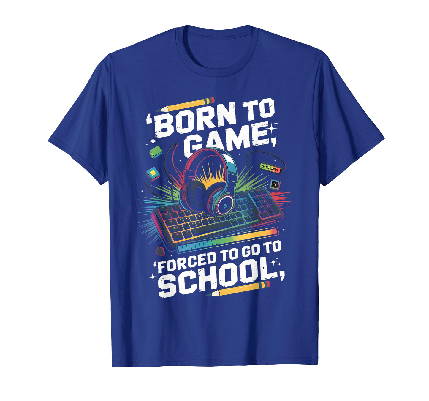 Born to Game Forced to Go to School Funny Back To School Boy T-Shirt