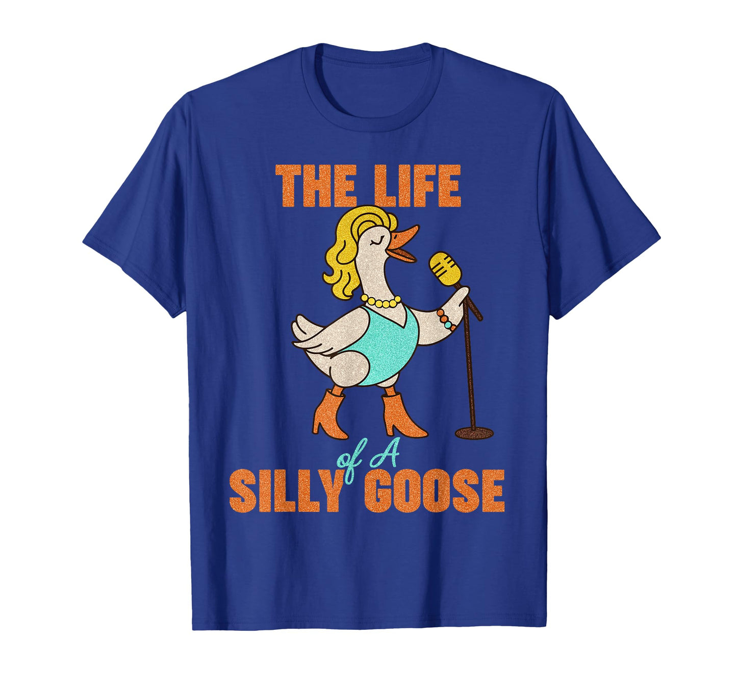 The Life of a Silly Goose Funny Show Girl Trendy Meme T-Shirt