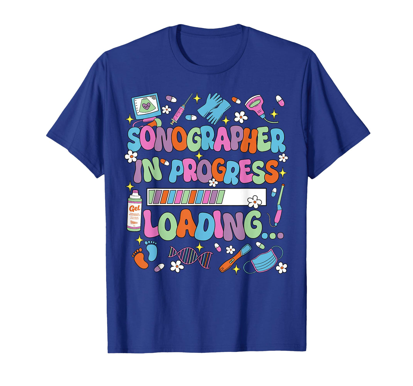 Sonographer In Progress Loading Sonography Ultrasound Tech T-Shirt