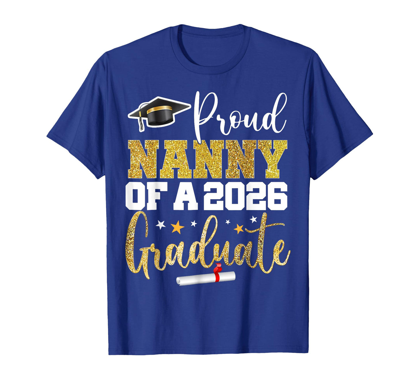 Proud Nanny Of A Class Of 2026 Graduate Senior Graduation T-Shirt