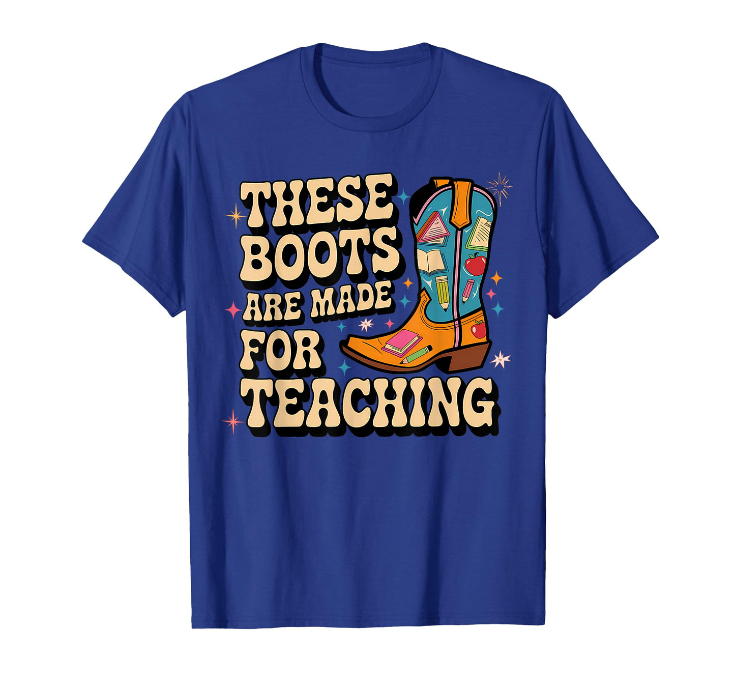 These Boots Are Made For Teaching Bruh We Back Teacher Funny T-Shirt