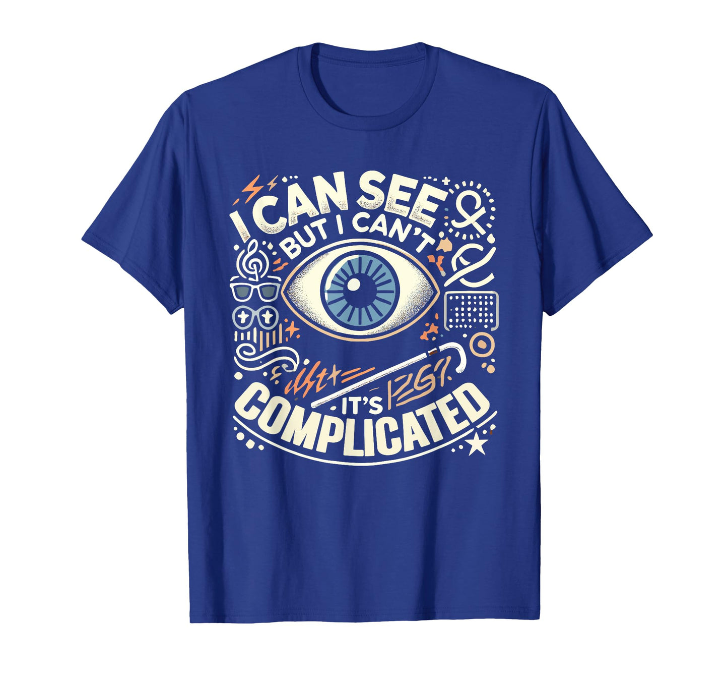 Blind Life Visually Impaired Legally Blind People Person T-Shirt