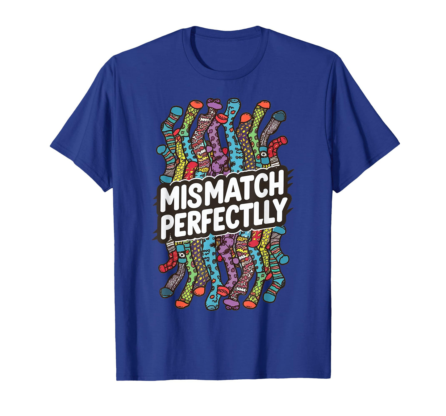 Mismatch Perfectly - Socks Lovers Mismatch Perfectly T-Shirt