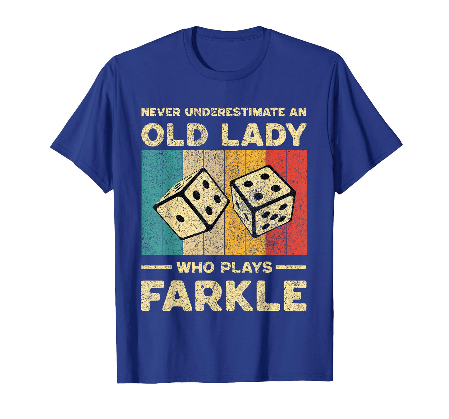 Never Underestimate Old Lady Who Plays Farkle | Farkle Dice T-Shirt