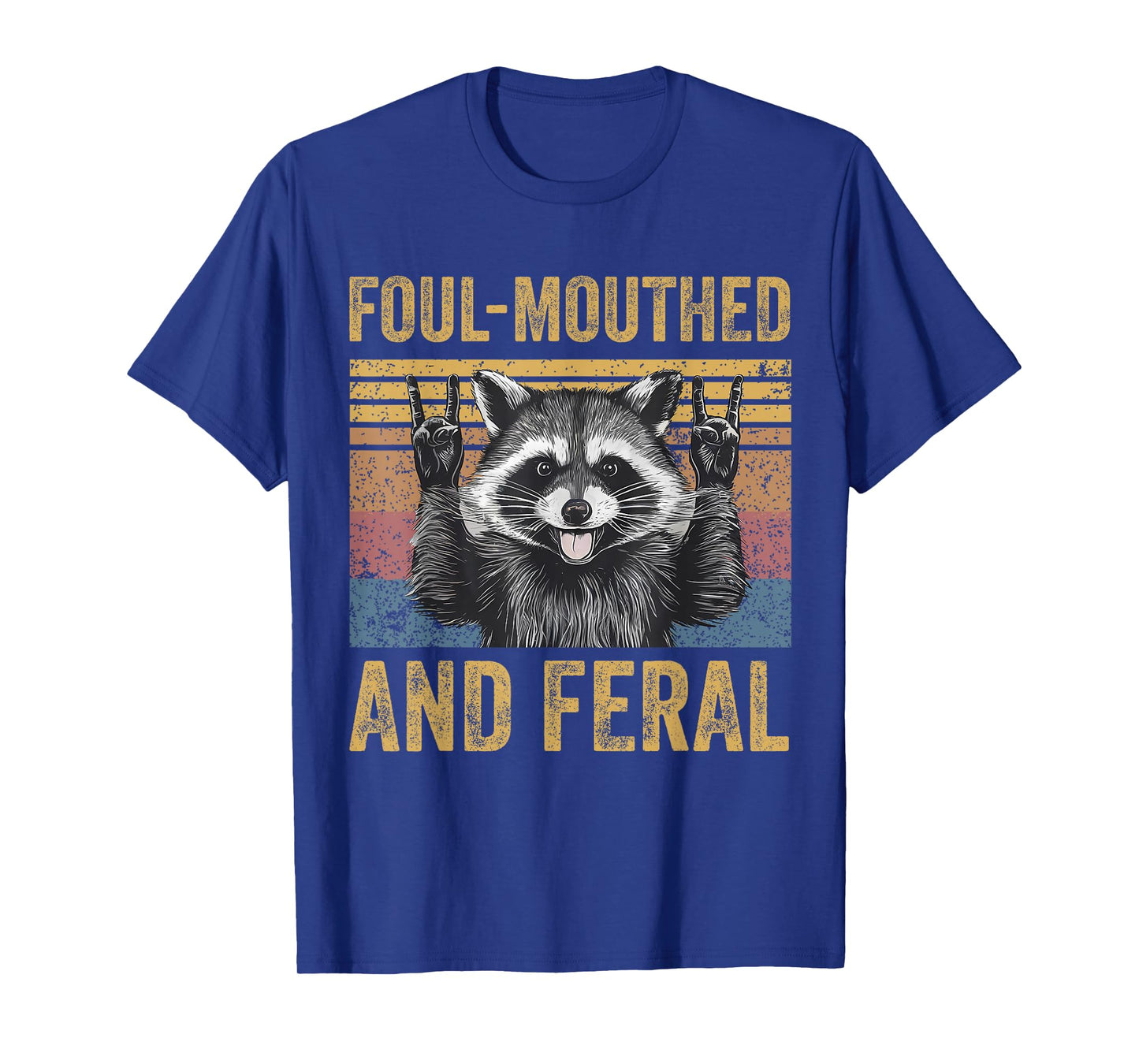 Foul Mouthed and Feral Raccoon Feral Summer Meme Vintage T-Shirt