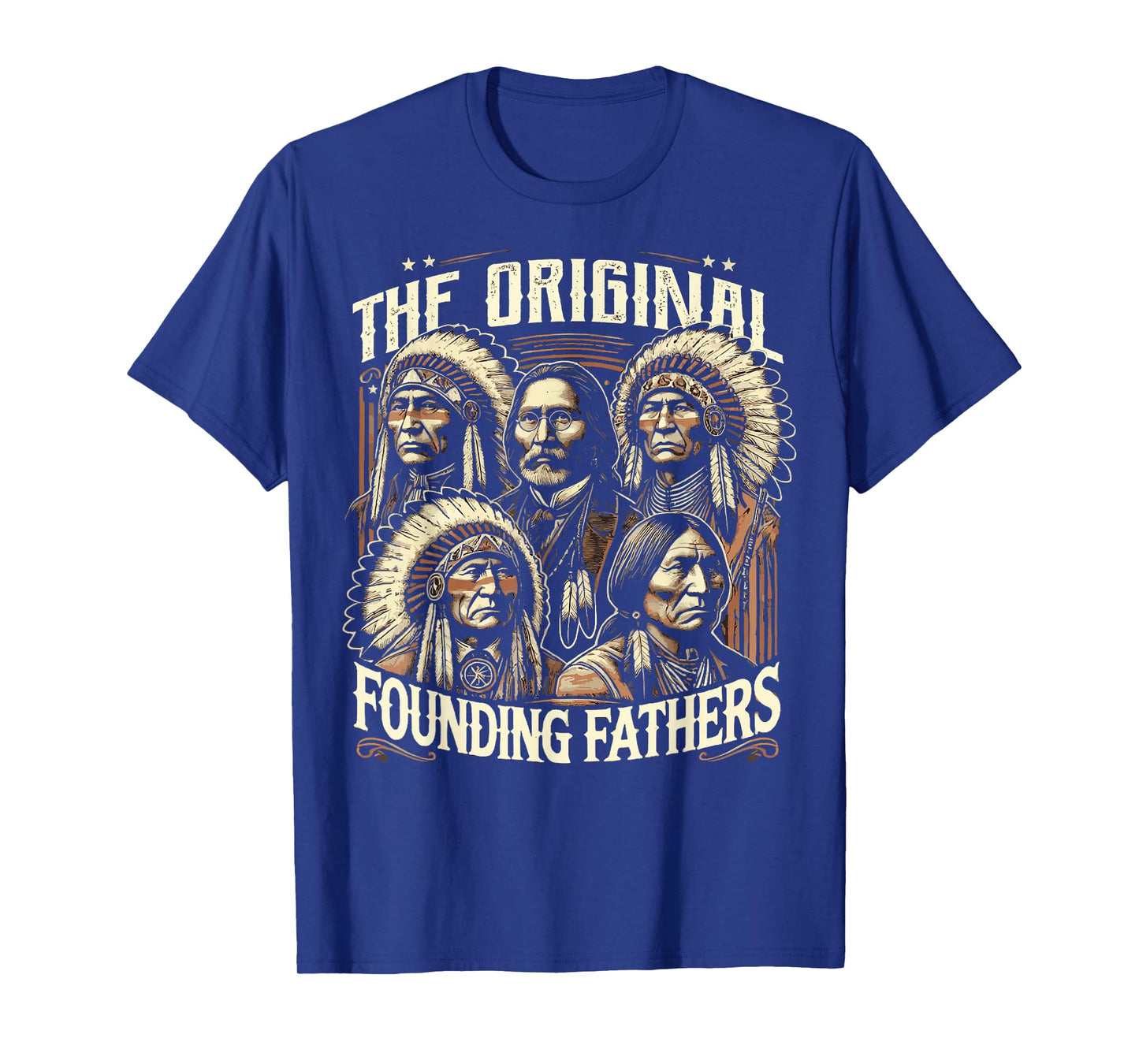 The Original Founding Fathers Native American Themed T-Shirt
