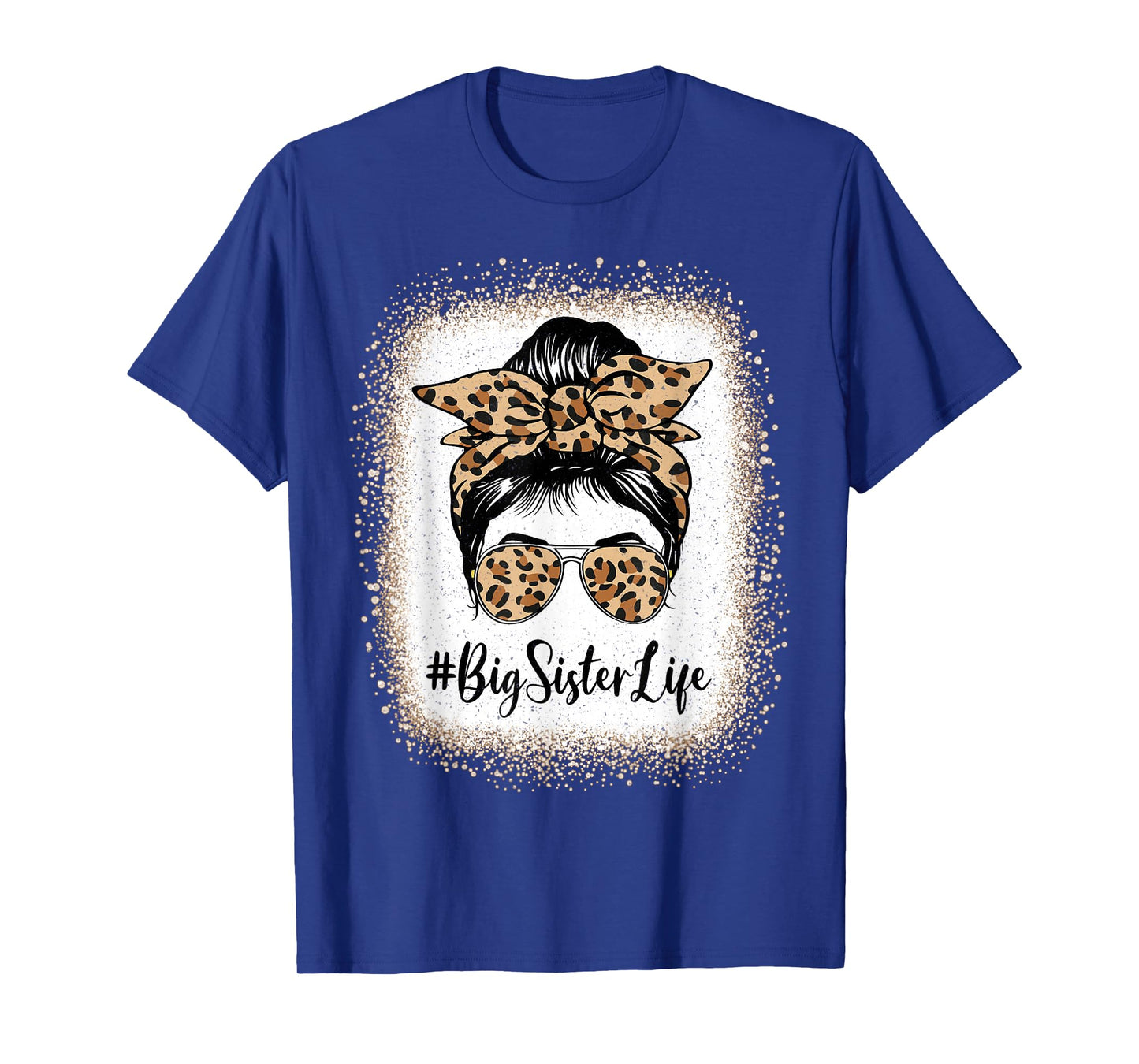 Big Sister Life Bleached Sister Girl Leopard Messy Bun T-Shirt
