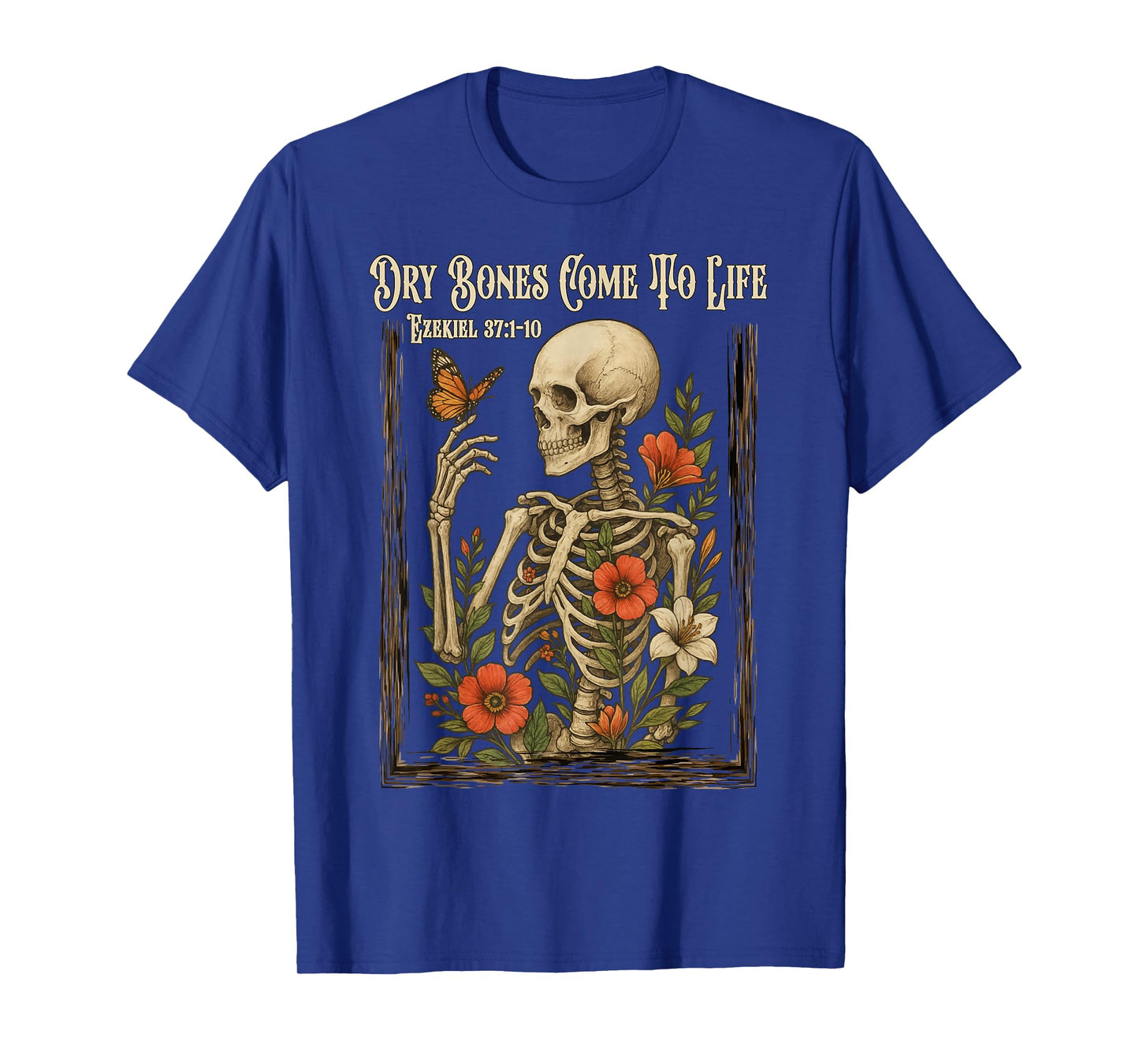 Christian Faith Dry Bones Come to Life Skeleton Floral T-Shirt