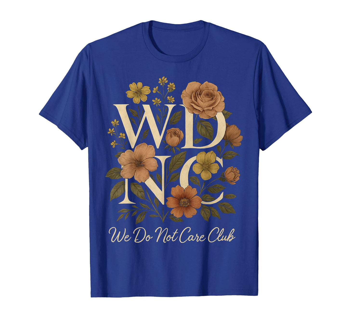 Retro Floral WDNC Club - We Do Not Care Club Women's WDNC T-Shirt