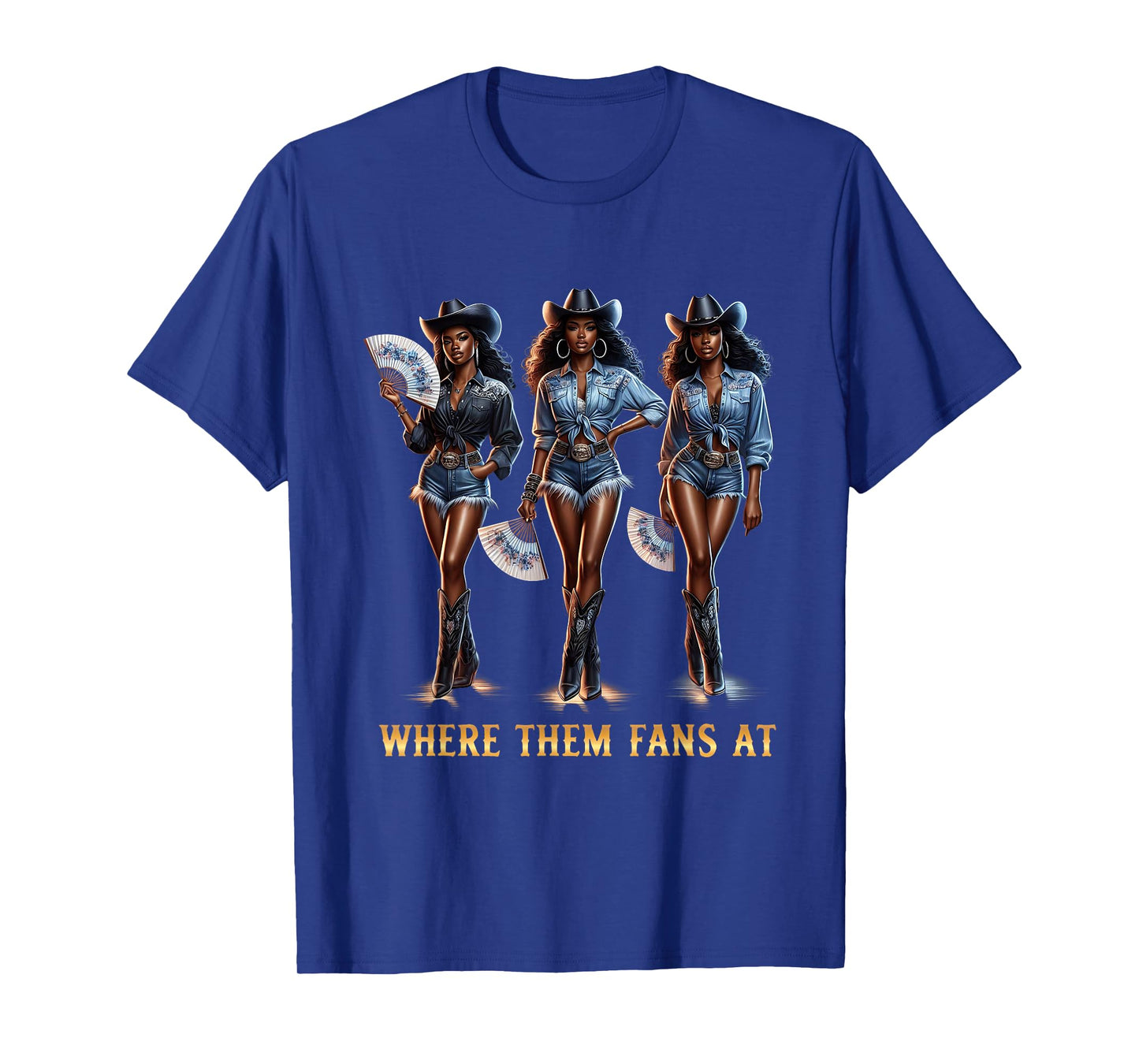 Women Girls Where Them Fans At Melanin Cowgirls Country Life T-Shirt