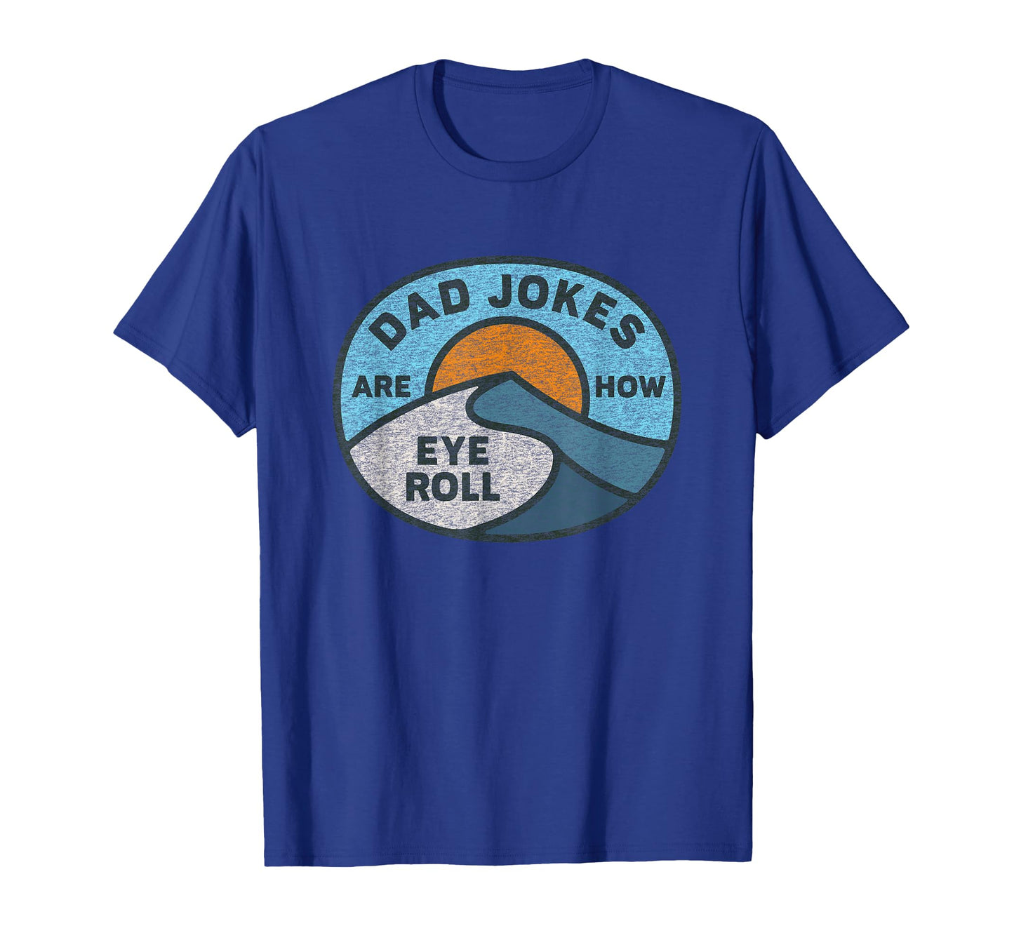 Funny Dad Jokes are How Eye Roll Vintage Graphic T-Shirt