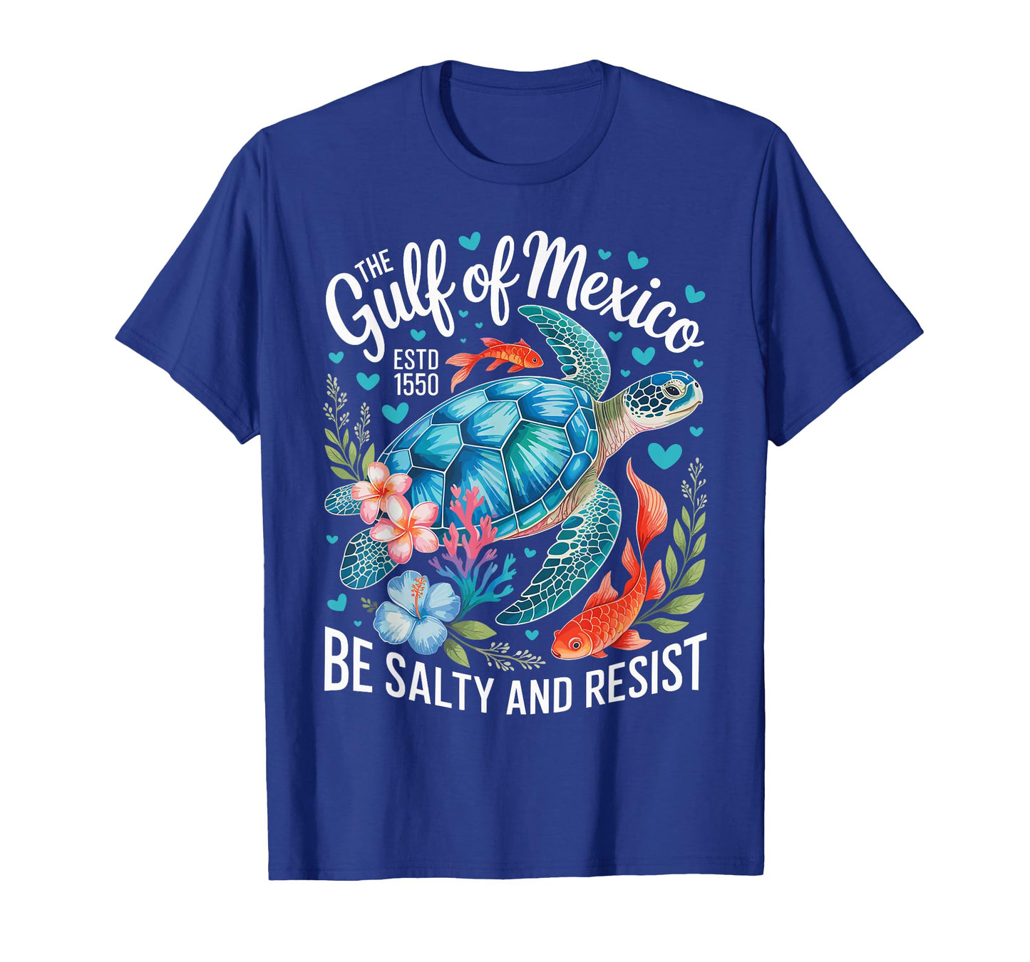 The Gulf of Mexico Be Salty and Resist Sea Turtle Flowers T-Shirt