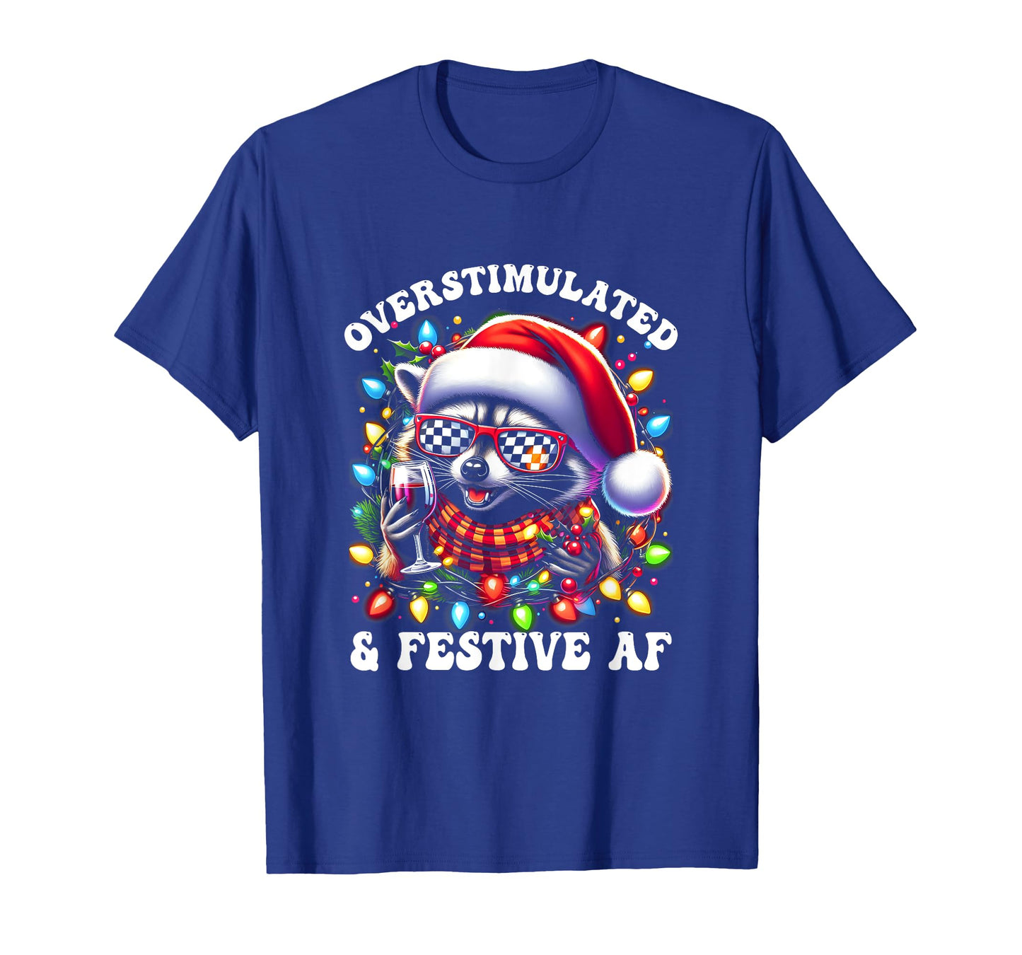 Overstimulated And Festive Af Feral Raccoon Lights Christmas T-Shirt