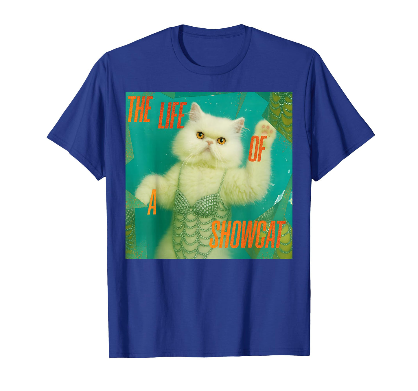 The Life of a Showcat Funny Costume Y2k Trendy Showcat 2025 T-Shirt