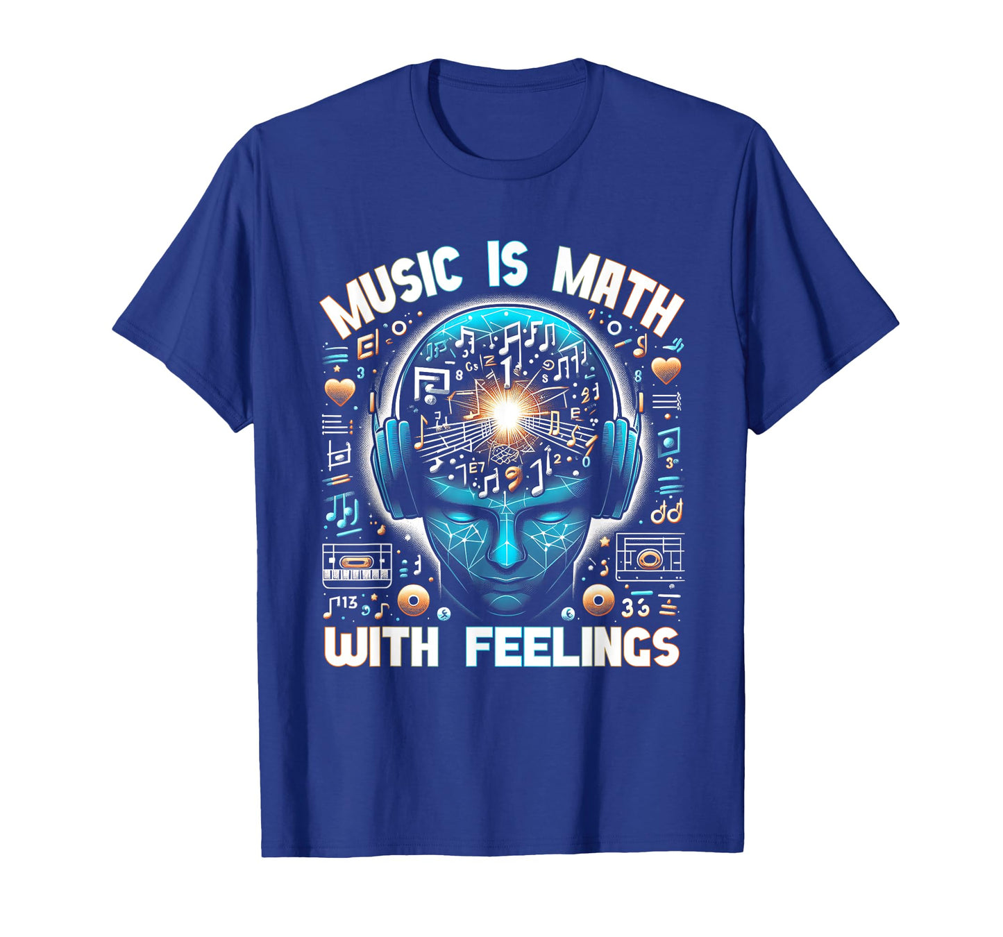 Music Is Math With Feeling Humor Music Teacher Themed Gag T-Shirt