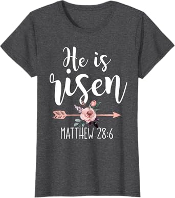 He is Risen Floral Arrow Easter Christian Women Teen Girls T-Shirt