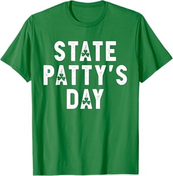 State Patty's Day Shirt College Beer Drinking Party T-Shirt