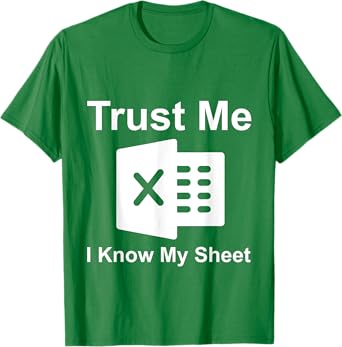 Trust Me I Know My Sheet T-Shirt