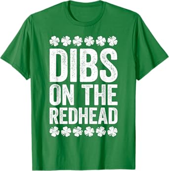 Dibs On The Redhead Shirt Men Women St Patricks Day T-Shirt