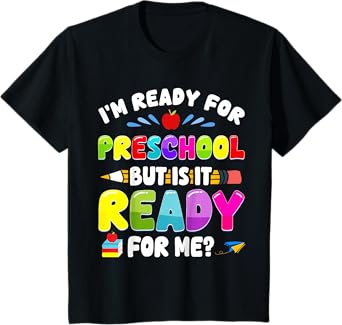 Kids Im Ready For Preschool 1st Day Of School Teachers Boy Girl T-Shirt