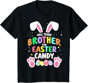 Kids Will trade brother for easter candy funny girls toddler T-Shirt