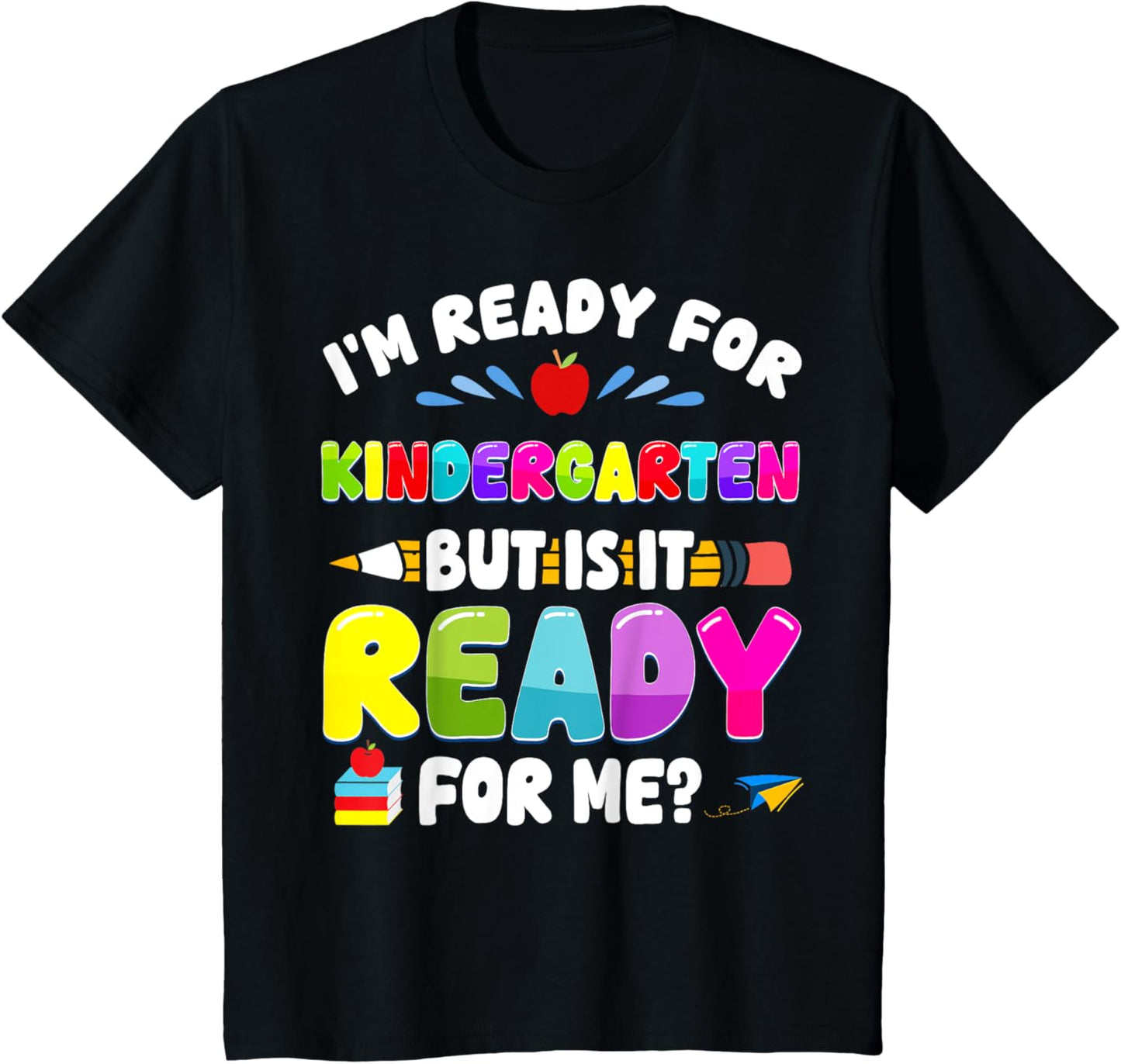 Kids I'm Ready For Kindergarten 1st Day Of School Teacher Boy Girl T-shirt by TeeBrew