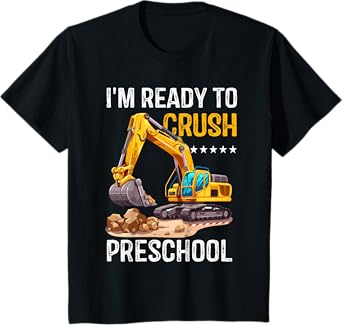 Excavator I'm Ready to Crush Preschool Back to School Kids T-Shirt