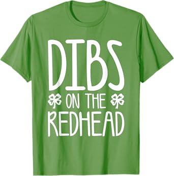 Dibs On The Redhead Shirt Funny Men Women St Patricks Day T-Shirt