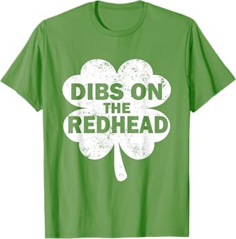 Dibs On The Redhead Shamrock For Funny St Patricks Day T-Shirt