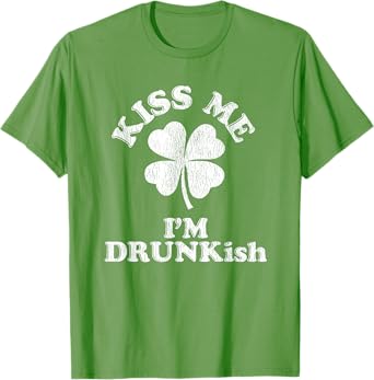 Kiss Me I'm Drunk-ish T-Shirt