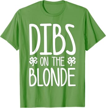 Dibs On The Blonde Shirt Men Women St Patricks Day T-Shirt