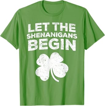Let The Shenanigans Begin Shirt Men Women St Patricks Day T-Shirt