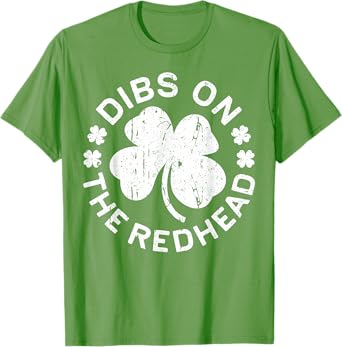 Dibs On The Redhead Shirt Men Women Funny St Patricks Day T-Shirt