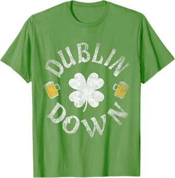 Dublin Down Irish Drinking Team St. Patrick's Day T-Shirt