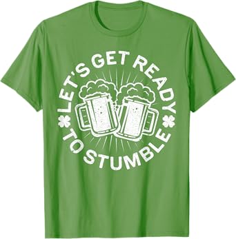 Let's Get Ready To Stumble Shirt Men Women St Patricks Day T-Shirt