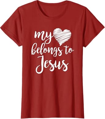 My Heart Belongs to Jesus for Teen Girls Women Christian T-Shirt