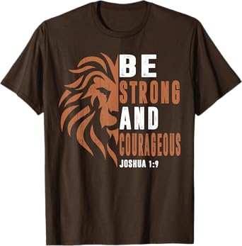 Men Be Strong And Courageous Dad Christian Faith Religious T-Shirt