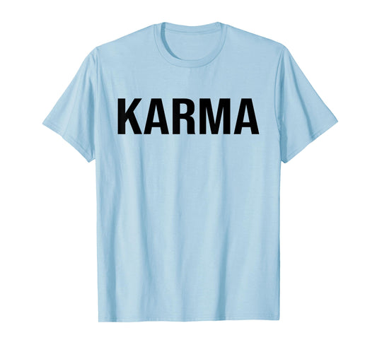 White Karma Funny Sarcastic Sassy T-Shirt