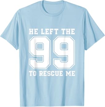 He Left The 99 To Rescue Me Shirt - Christian Quotes Tee T-Shirt