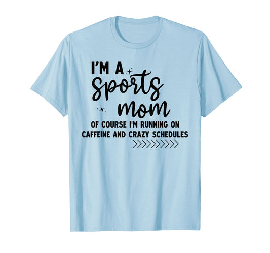 Retro I'm A Sports Mom Of Course I’m Running On Caffeine T-Shirt