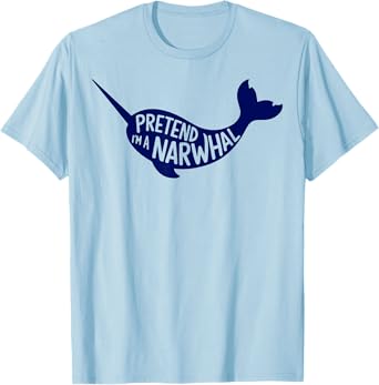 Group Easy Adult Halloween Costumes Pretend I'm A Narwhal T-Shirt
