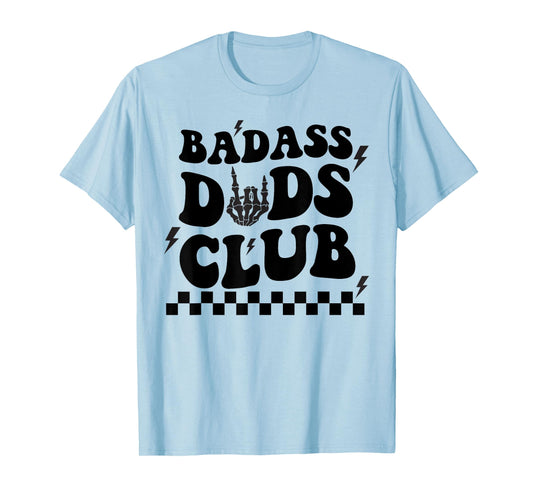 Badass Dads Clubs, Cool Dad Club, Funny Fathers Day T-Shirt