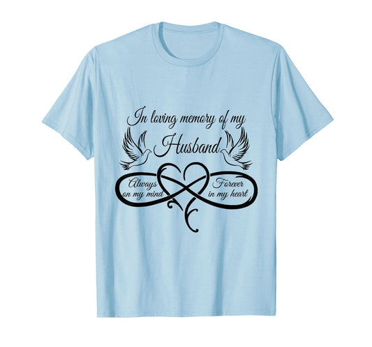 in loving memory of my husband always on my mind T-Shirt